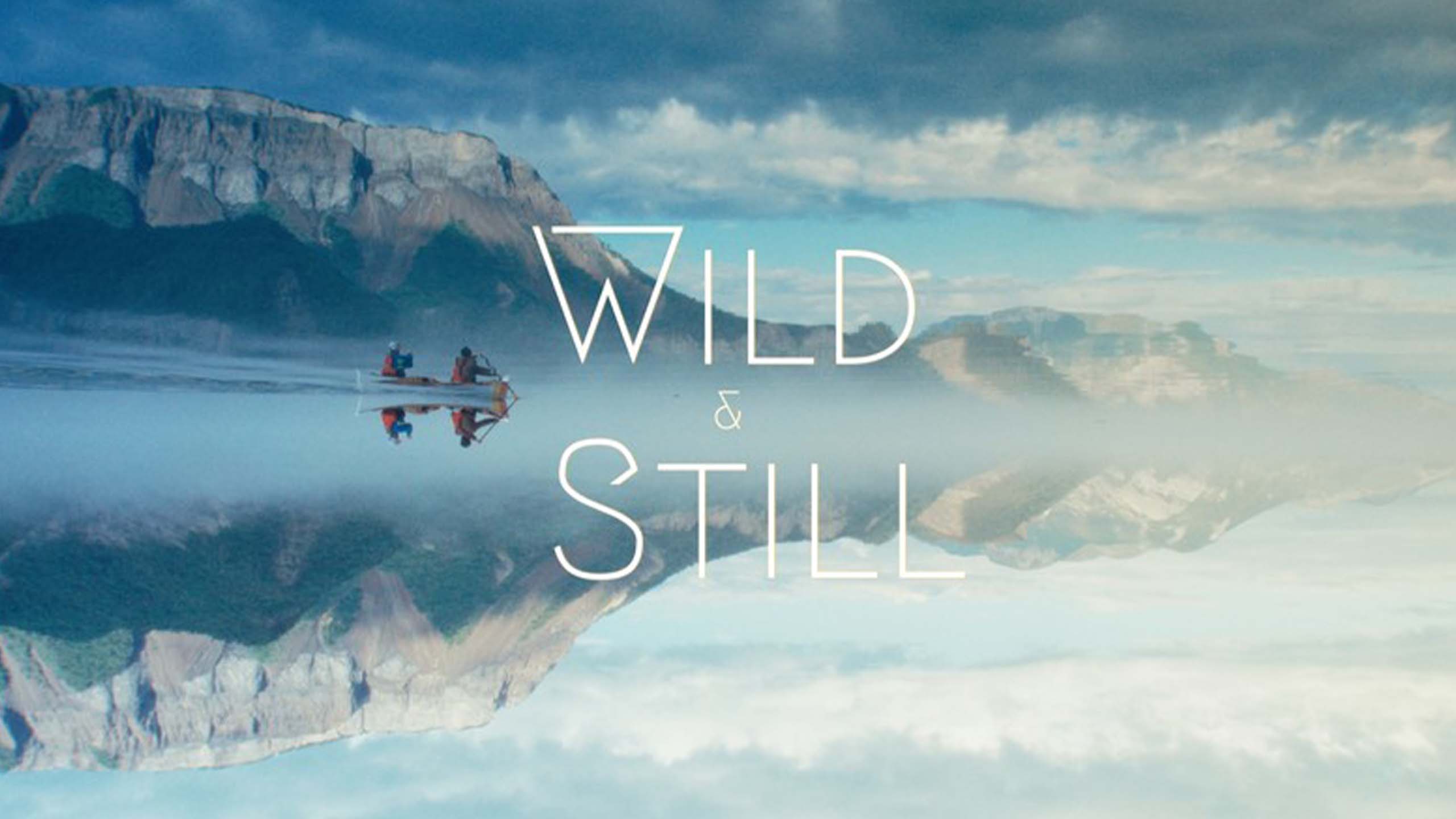 Wild and Still – Paddling Film Festival